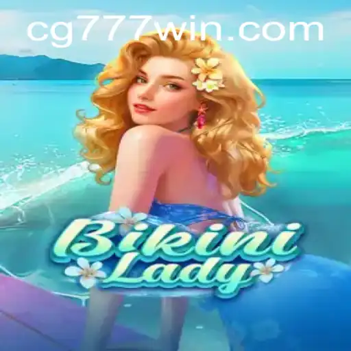 Exploring the Thrills of BikiniLady: A Deep Dive into the Game that Captivates Players with CG777