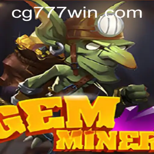 Exploring the Fascinating World of GemMiner with CG777
